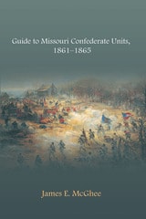 cover of Guide to Missouri Confederate Units, 1861-1865