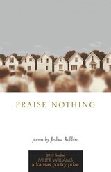 cover of Praise Nothing: Poems