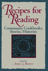 cover of Recipes for Reading: Community Cookbooks, Stories, Histories