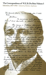 cover of The Correspondence of W.E.B. Du Bois, Volume I: Selections, 1877–1934