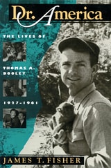 cover of Dr. America: The Lives of Thomas A. Dooley, 1927-1961