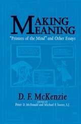 cover of Making Meaning: "Printers of the Mind" and Other Essays