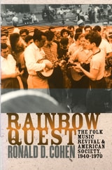 cover of Rainbow Quest: The Folk Music Revival and American Society, 1940-1970