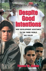 cover of Despite Good Intentions: Why Development Assistance to the Third World Has Failed