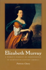 cover of Elizabeth Murray: A Woman's Pursuit of Independence in Eighteenth-Century America