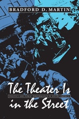 cover of The Theater Is in the Street: Politics and Public Performance in 1960s America