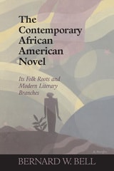 cover of The Contemporary African American Novel: Its Folk Roots and Modern Literary Branches