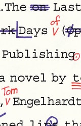 cover of The Last Days of Publishing: A Novel