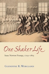 cover of One Shaker Life: Isaac Newton Youngs, 1793-1865