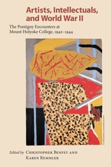 cover of Artists, Intellectuals, and World War II: The Pontigny Encounters at Mount Holyoke College, 1942-1944
