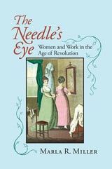 cover of The Needle's Eye: Women and Work in the Age of Revolution
