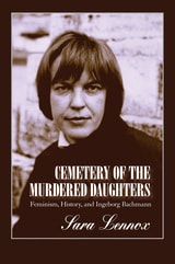 cover of Cemetery of the Murdered Daughters: Feminism, History, and Ingeborg Bachmann