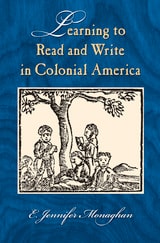 cover of Learning to Read and Write in Colonial America