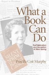 cover of What a Book Can Do: The Publication and Reception of "Silent Spring"