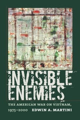 cover of Invisible Enemies: The American War on Vietnam, 1975-2000
