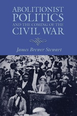 cover of Abolitionist Politics and the Coming of the Civil War