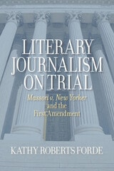 cover of Literary Journalism on Trial: Masson v. New Yorker and the First Amendment