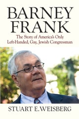 cover of Barney Frank: The Story of America's Only Left-Handed, Gay, Jewish Congressman
