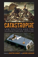 cover of Catastrophe: Law, Politics, and the Humanitarian Impulse