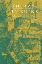 cover of The Past in Ruins: Tradition and the Critique of Modernity