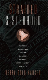 cover of Strained Sisterhood: Gender and Class in the Boston Female Anti-Slavery Society