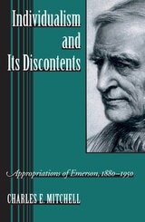 cover of Individualism and Its Discontents: Appropriations of Emerson, 1880-1950