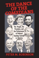 cover of The Dance of the Comedians: The People, the President, and the Performance of Political Standup Comedy in America