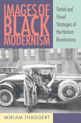 cover of Images of Black Modernism: Verbal and Visual Strategies of the Harlem Renaissance