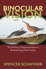 cover of Binocular Vision: The Politics of Representation in Birdwatching Field Guides
