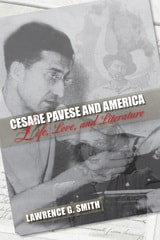 cover of Cesare Pavese and America: Life, Love, and Literature