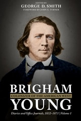 cover of Brigham Young, Colonizer of the American West: Diaries and Office Journals, 1832–1871