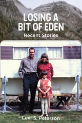 cover of Losing a Bit of Eden: Recent Stories