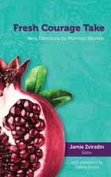 cover of Fresh Courage Take: New Directions by Mormon Women