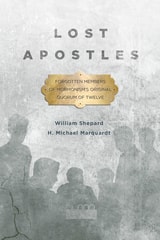 cover of Lost Apostles: Forgotten Members of Mormonism's Original Quorum of the Twelve