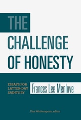 cover of The Challenge of Honesty: Essays for Latter-day Saints by Frances Lee Menlove