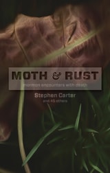 cover of Moth and Rust: Mormon Encounters with Death