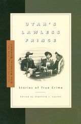 cover of Utah's Lawless Fringe: Stories of True Crime