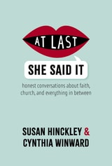 cover of At Last She Said It: Honest Conversations About Faith, Church, and Everything in Between