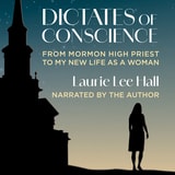 cover of Dictates of Conscience: From Mormon High Priest to My New Life as a Woman