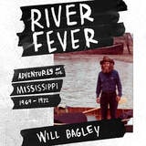cover of River Fever: Adventures on the Mississippi, 1969-1972
