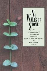 cover of No Walls of Stone: An Anthology of Literature by Deaf and Hard of Hearing Writers