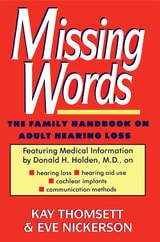 cover of Missing Words: The Family Handbook on Adult Hearing Loss