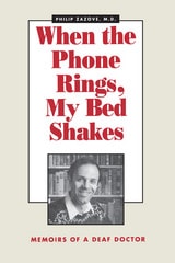 cover of When the Phone Rings, My Bed Shakes: The Memoirs of a Deaf Doctor