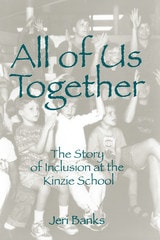 cover of All of Us Together: The Story of Inclusion at Kinzie School