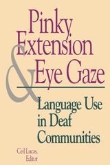 cover of Pinky Extension and Eye Gaze: Language Use in Deaf Communities