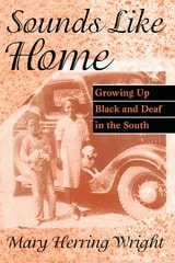 cover of Sounds Like Home: Growing Up Black and Deaf in the South