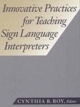 cover of Innovative Practices for Teaching Sign Language Interpreters
