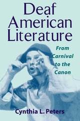 cover of Deaf American Literature: From Carnival to the Canon