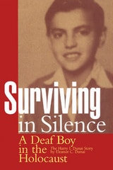 cover of Surviving in Silence: A Deaf Boy in the Holocaust, The Harry I. Dunai Story