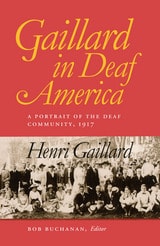 cover of Gaillard in Deaf America: A Portrait of the Deaf Community, 1917, Henri Gaillard